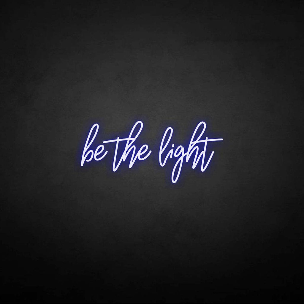 'Be the light' neon sign - Northernlightstore - neon lights