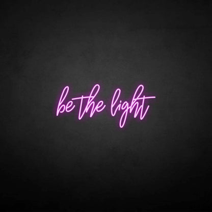 'Be the light' neon sign - Northernlightstore - neon lights