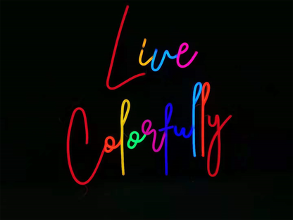 "Live Colorfully" Neon Sign - Northernlightstore - neon lights
